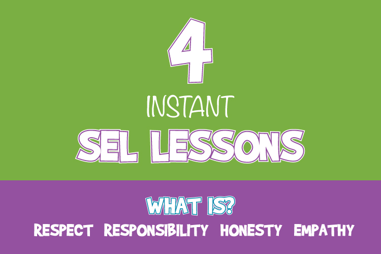4 instant SEL Lessons- Social Emotional Learning