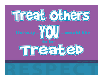 SEL Poster: Treat others the way you would like to be treated- Respect