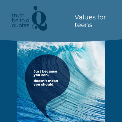 Truth be Told Quotes Values and Character Ed for Teens in High School