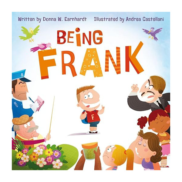 Being Frank, a childrens picture book on being too honest