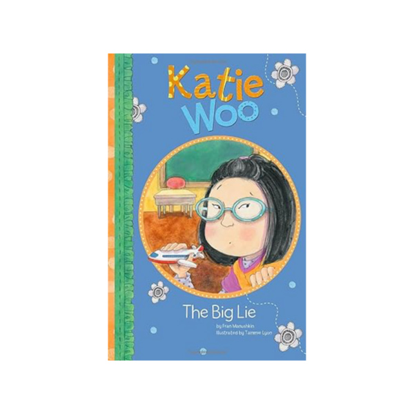 Katie Woo and The Big Lie, a childrens picture book on honesty and conscience