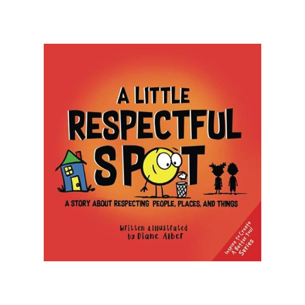 A little respectful spot, a childrens picture book on respect