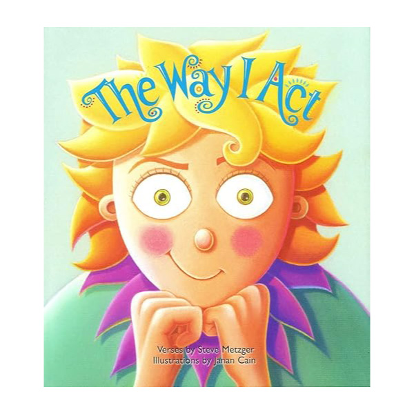 The Way I Act, a childrens picture book on responsibility