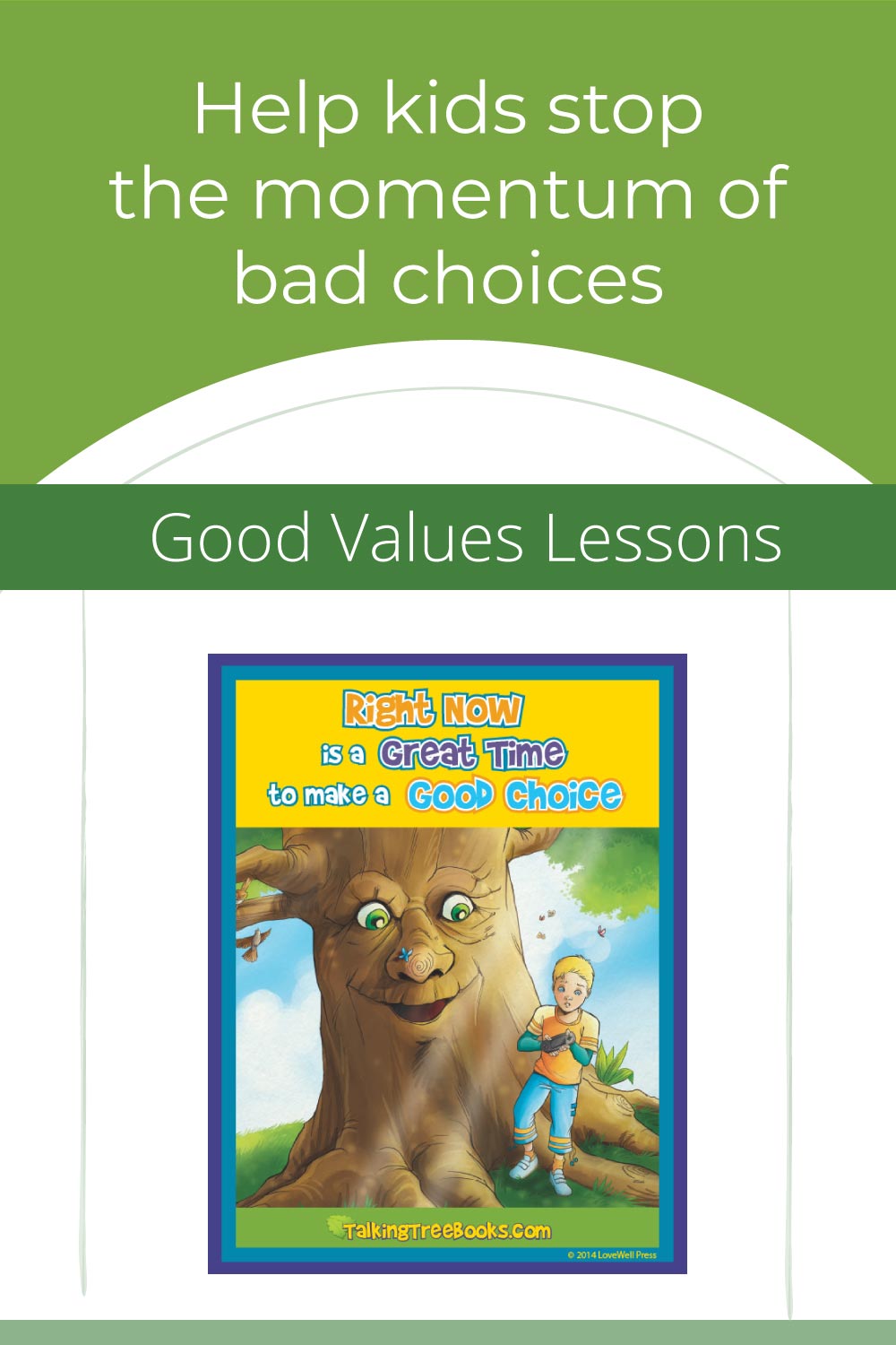 Teach kids to make good choices with good values and step out of the momentum of bad choices