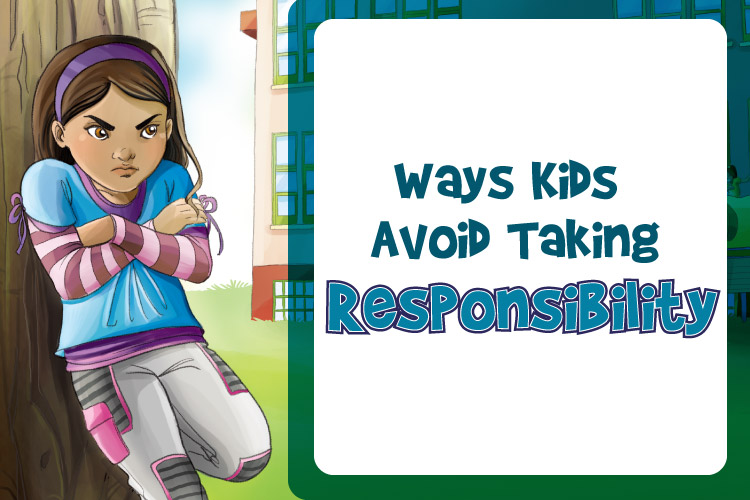4 ways kids avoid taking responsibility- Social Emotional Learning Technique