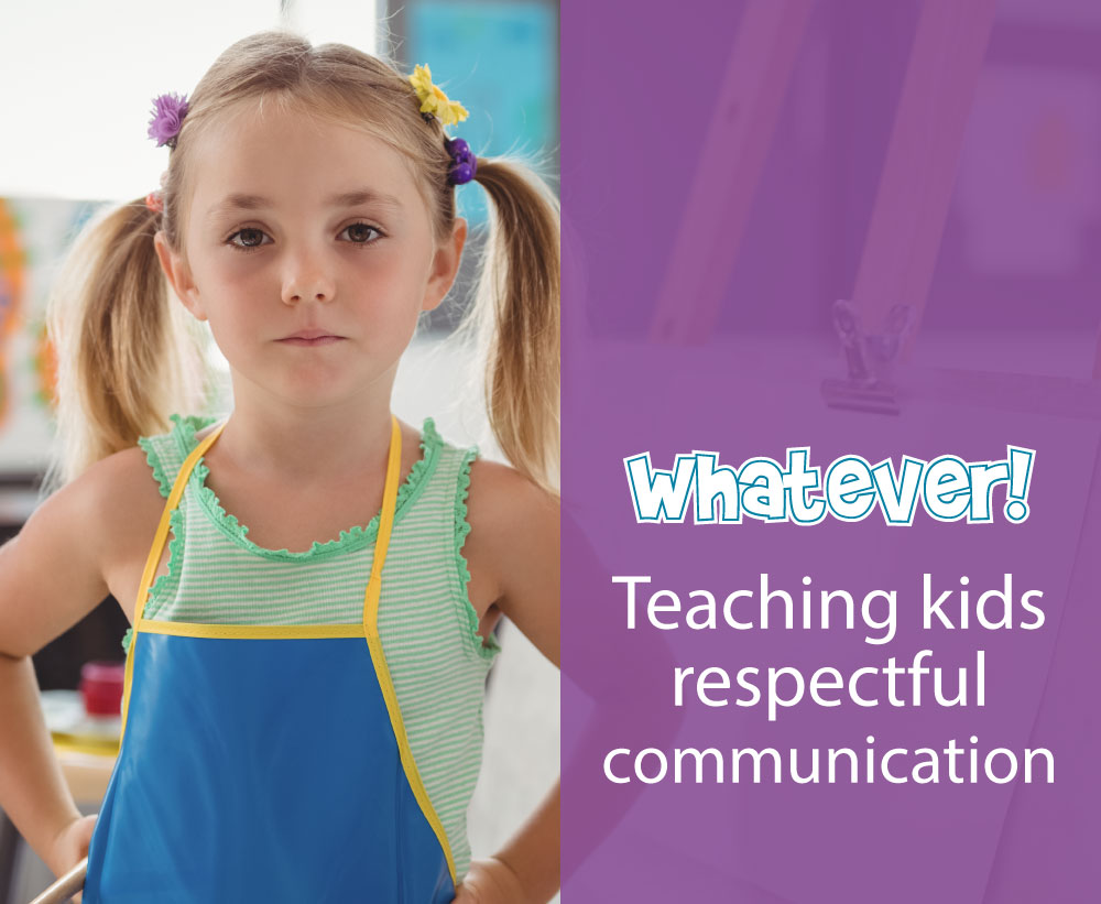 Whatever!- Social Emotional Learning Technique on Respect