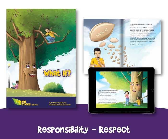 Talking with Trees Book 3: What if- childrens book on the value of responsibility and respect