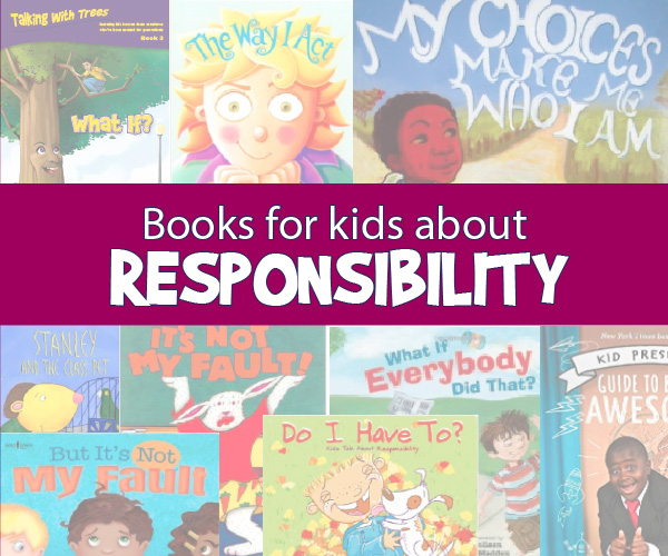 Childrens picture books with lessons on responsibility