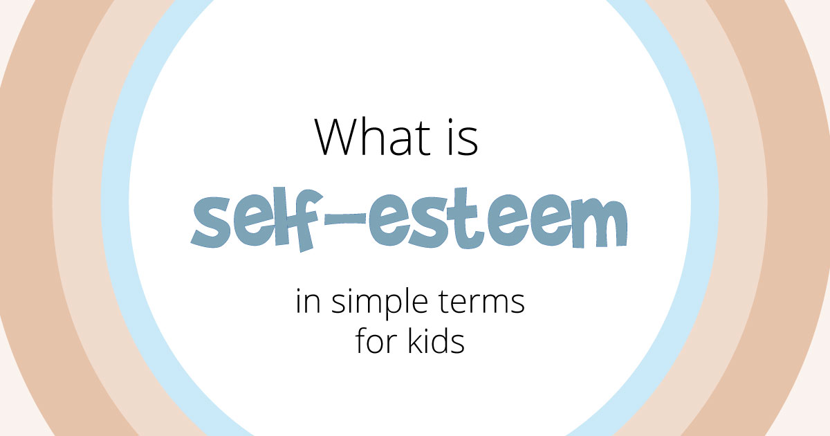 What is Self Esteem ? A Simple Definition for Kids
